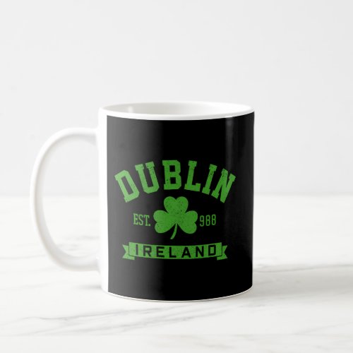 Dublin Ireland Est 988 Clover Leaf Shamrock St Pat Coffee Mug