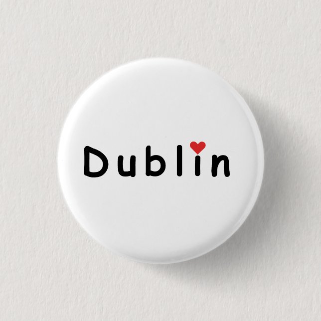 Dublin Ireland, I love Dublin Button (Front)