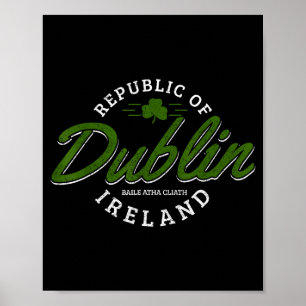 Dublin Ireland Shamrock St. Patricks Day Green Sou Poster