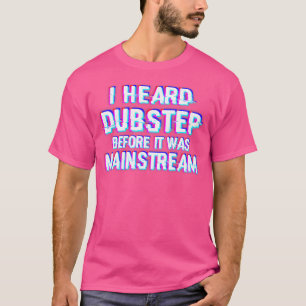 Dubstep Dnb Drum And Bass Drum N Bass T-Shirt
