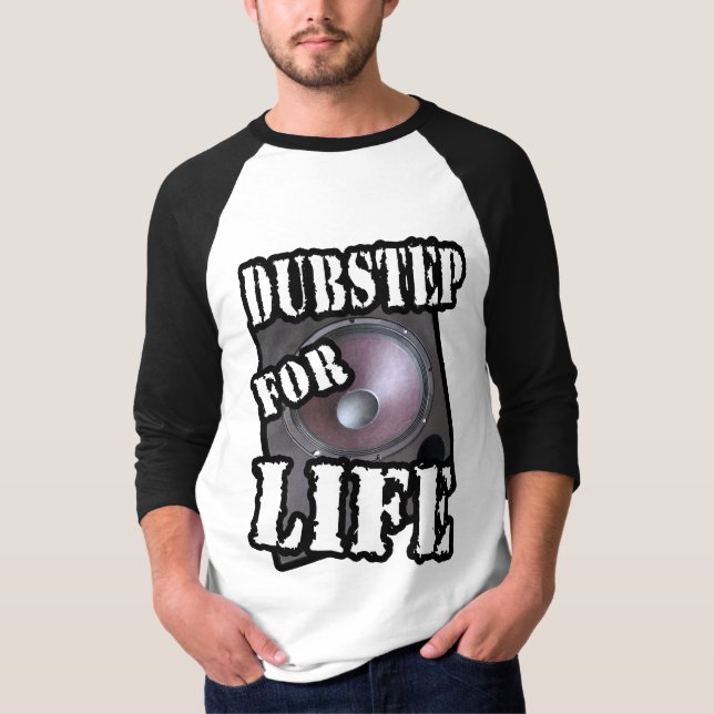 dubstep for life DJ shirt (Front)