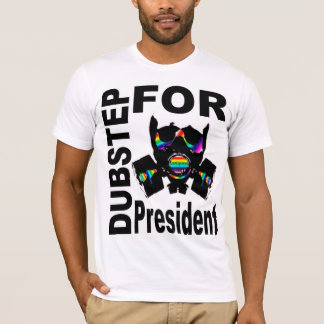Dubstep For President T-Shirt