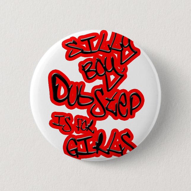 Dubstep is for girls gals ladies womens Dubstep Button (Front)