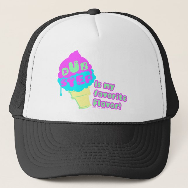 Dubstep is my Favorite flavor Trucker Hat (Front)