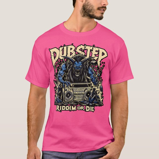 Dubstep Riddim Or Die Edm Techno Deathstep Gift Ba T-Shirt (Front)