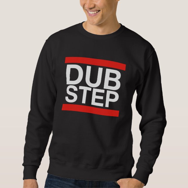 Dubstep Sweatshirt (Front)