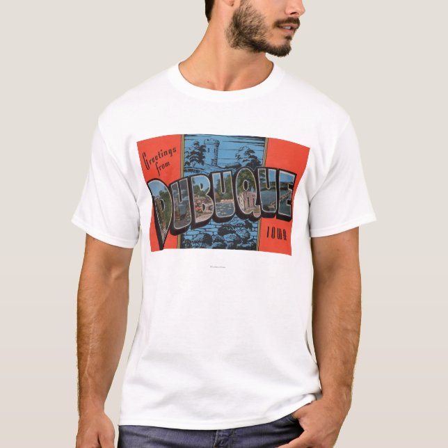 Dubuque, IowaLarge Letter ScenesDubuque, IA T-Shirt (Front)