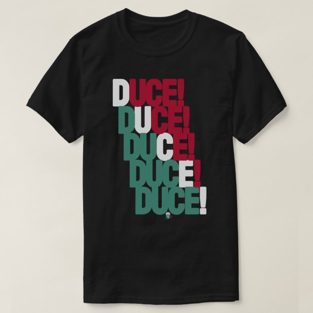 DUCE! DUCE! DUCE! T-Shirt (Design Front)