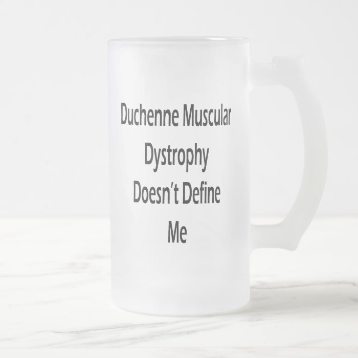 Duchenne Muscular Dystrophy Doesn't Define Me Mugs