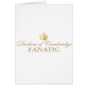 Duchess of Cambridge Fanatic Cards