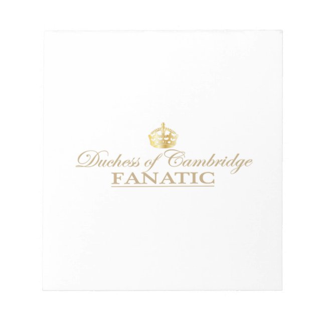 Duchess of Cambridge Fanatic Notepad (Front)