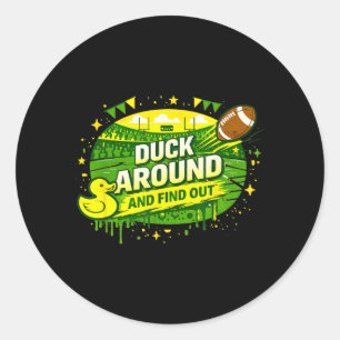 Duck Around And Find Out Funny Sarcastic Humorous Classic Round Sticker