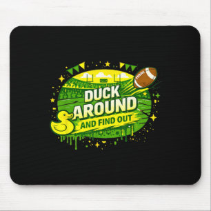 Duck Around And Find Out Funny Sarcastic Humorous Mouse Pad