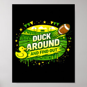 Duck Around And Find Out Funny Sarcastic Humorous Poster