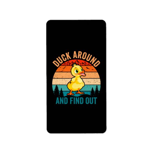 Duck Around And Find Out Label