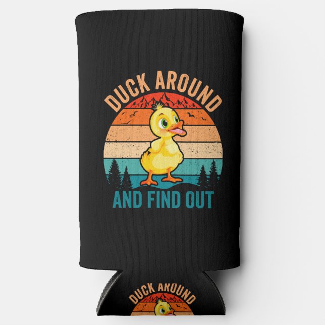 Duck Around And Find Out Seltzer Can Cooler (Front)