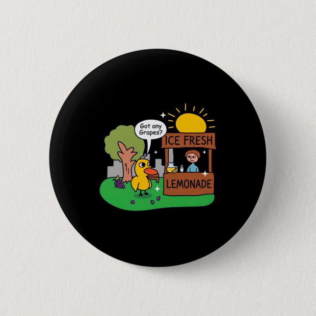 Duck Asks For Grapes Lemonade Stand Button (Front)