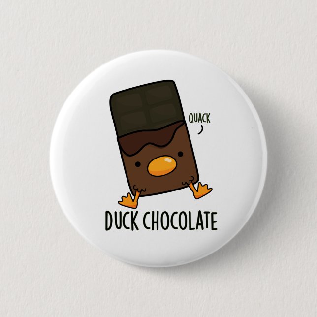 Duck Chocolate Funny Dark Chocolate Pun  Button (Front)
