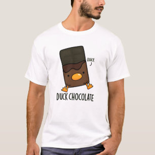 Duck Chocolate Funny Dark Chocolate Pun T-Shirt