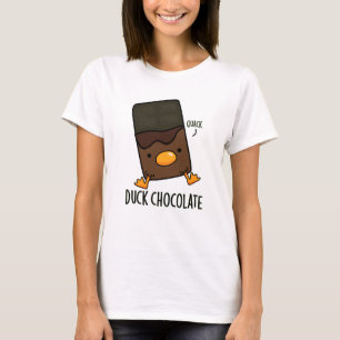 Duck Chocolate Funny Dark Chocolate Pun T-Shirt