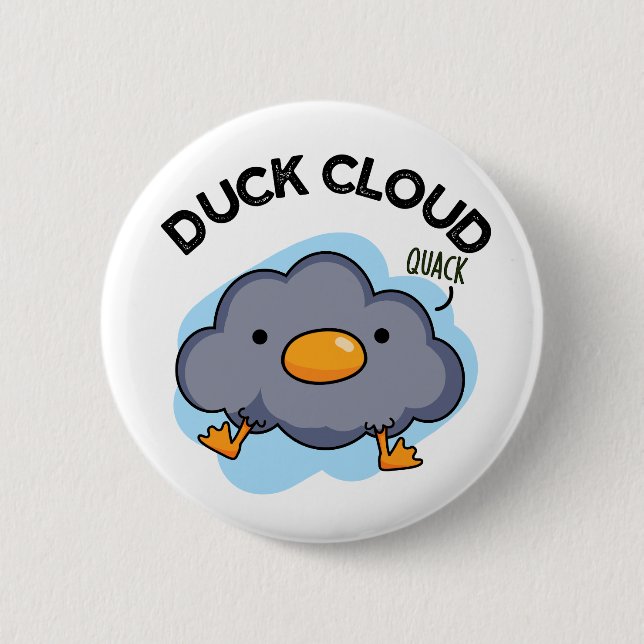 Duck Cloud Funny Weather Pun  Button (Front)