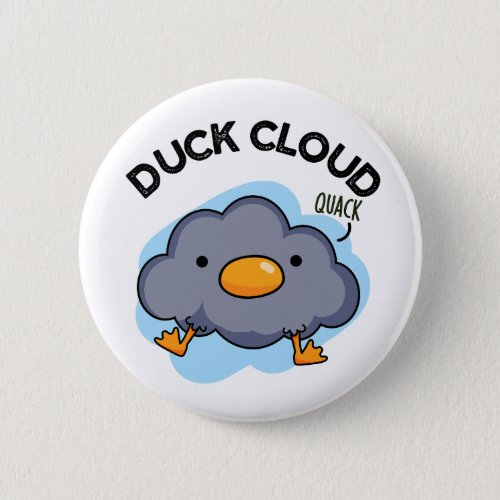 Duck Cloud Funny Weather Pun  Button