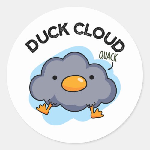 Duck Cloud Funny Weather Pun  Classic Round Sticker