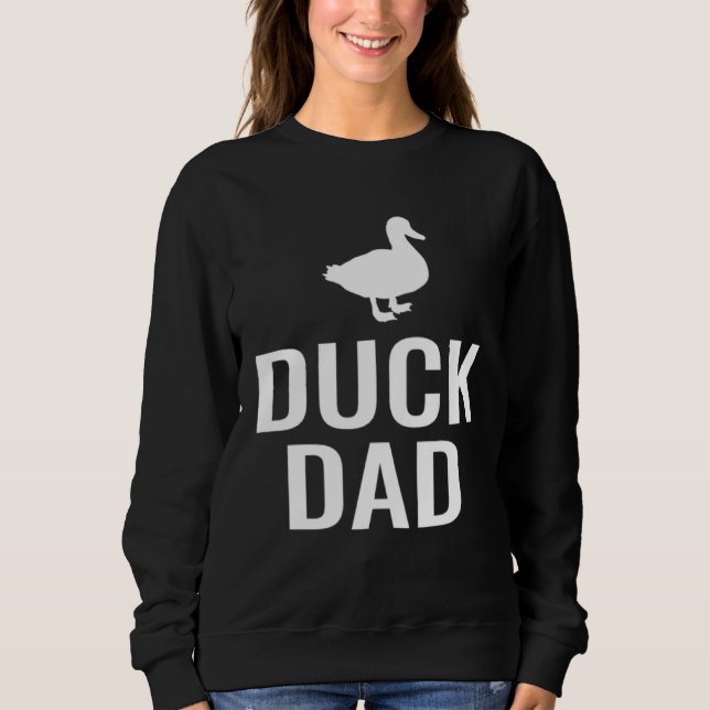 Duck Dad Sweatshirt (Front)