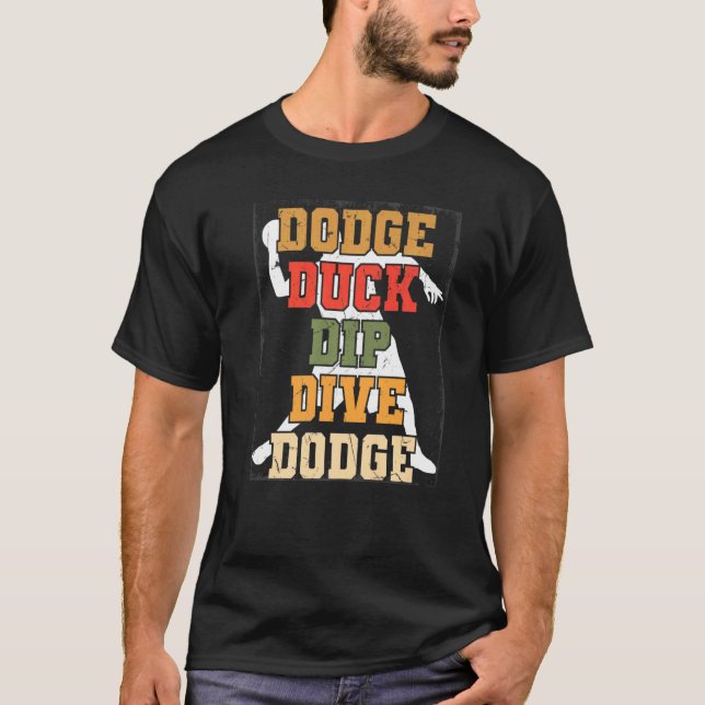Duck Dip Dive Ball Games Player Funny Dodgeball Pr T-Shirt (Front)