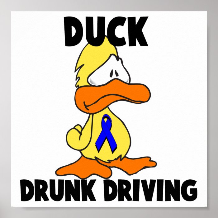 Duck Drunk Driving Posters