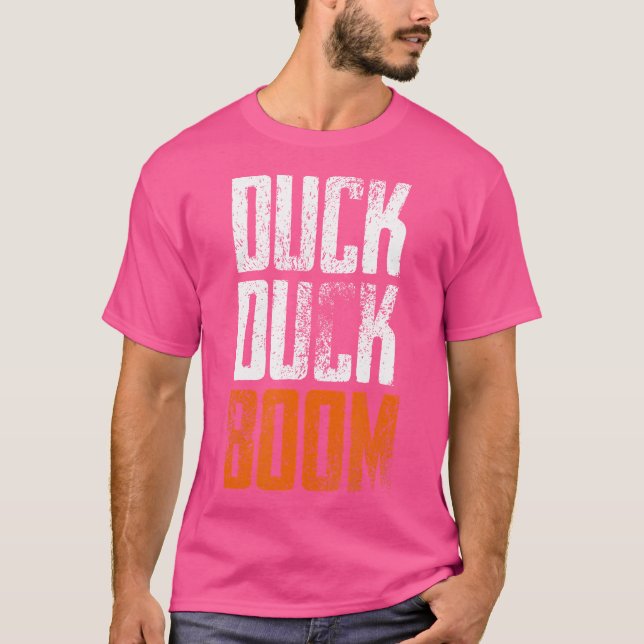 Duck Duck Boom Hunting Camping Hiking Nature - T-Shirt (Front)