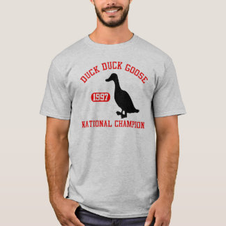 Duck Duck Goose T-Shirt