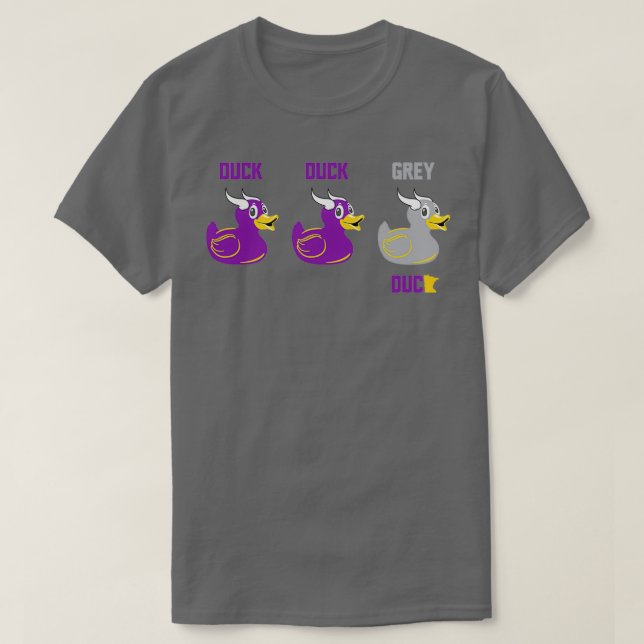 Duck Duck Grey Duck 1 T-Shirt (Design Front)