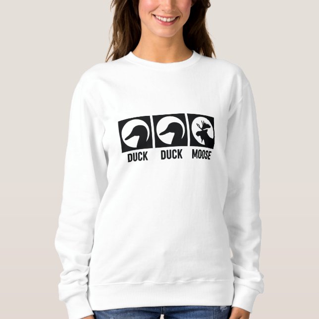 Duck Duck Moose Sweatshirt (Front)