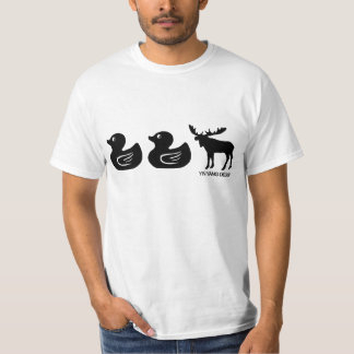 Duck, duck, moose T-Shirt