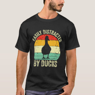 Duck Easily Distracted By Ducks Vintage Farmer Duc T-Shirt