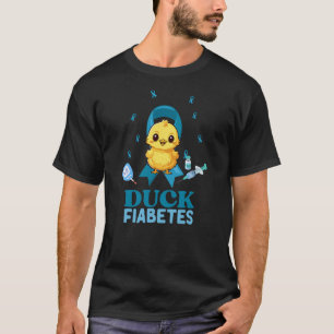 DUCK FIABETES FUNNY DIABETES WARRIOR T-Shirt