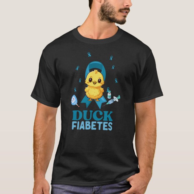 DUCK FIABETES FUNNY DIABETES WARRIOR T-Shirt (Front)