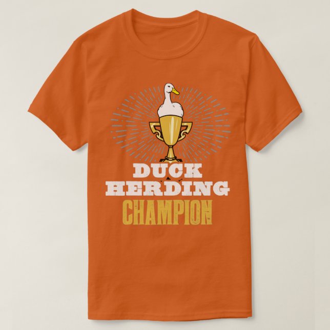 Duck Herding Champion Trophy Competitive Duck Herd T-Shirt (Design Front)