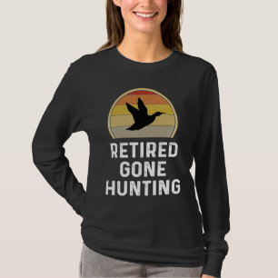 Duck Hunter   Duck Retired Gone Hunting T-Shirt