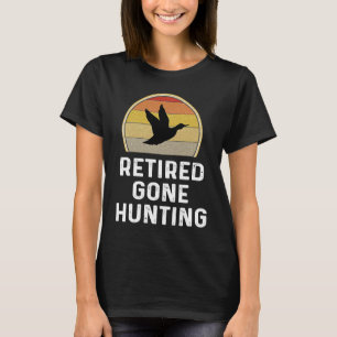 Duck Hunter   Duck Retired Gone Hunting T-Shirt