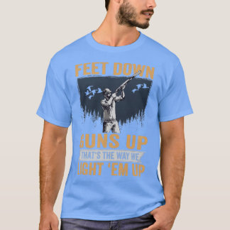 Duck Hunter Feet Down Guns Up Duck Hunting1 T-Shirt
