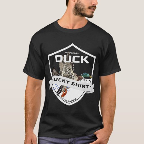 Duck Hunter Lucky for Duck Hunting T_Shirt