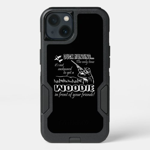 Duck Hunting Get Woodie  Front Of Friends Gift iPhone 13 Case