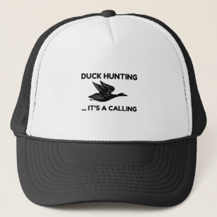 DUCK HUNTING IT IS A CALLING TRUCKER HAT