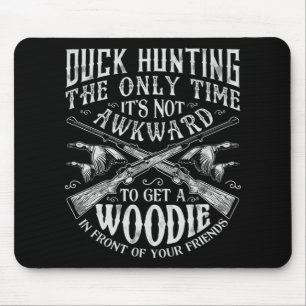 Duck Hunting  Men Women Fun Hunter Friends Gifts  Mouse Pad