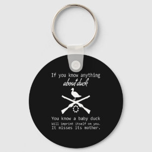 Duck Hunting Quote - Funny Hunter Gift Cute Hunt G Keychain