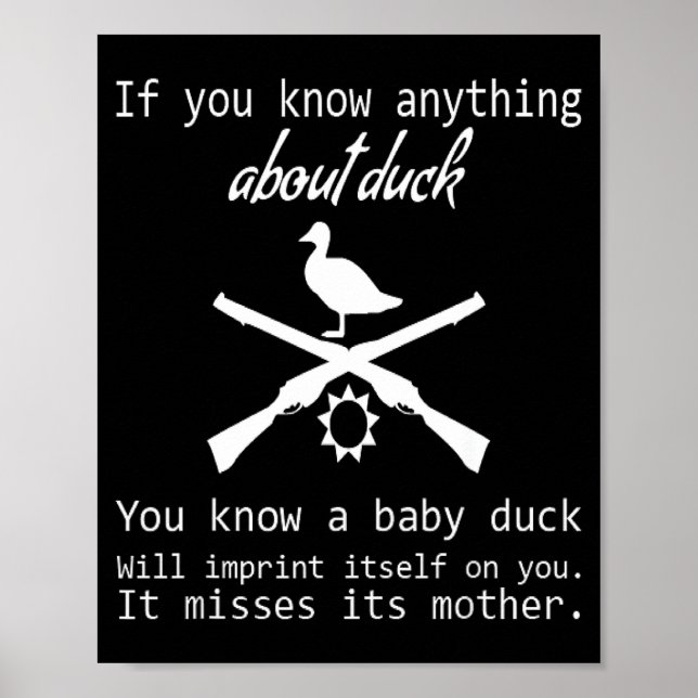 Duck Hunting Quote - Funny Hunter Gift Cute Hunt G Poster (Front)