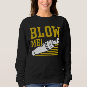 Duck Hunting Waterfowl Hunting Blow Me Sweatshirt