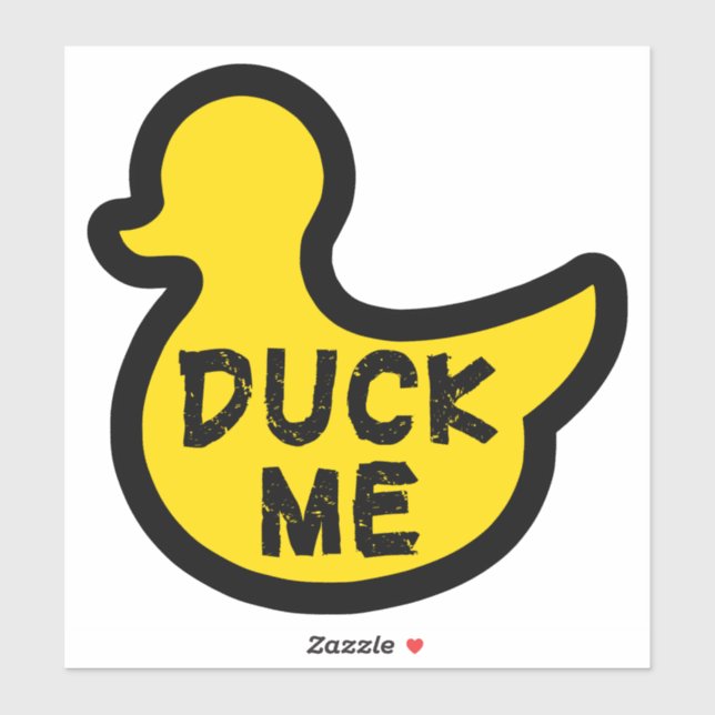 Duck me funny decal phrase (Sheet)